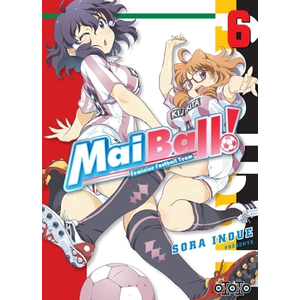 Ototo Mai ball! : feminine football team. Vol. 6 Sora Inoue