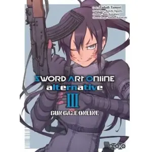 Ototo Sword Art Online - Alternative - Gun Gale Online - Tome 3