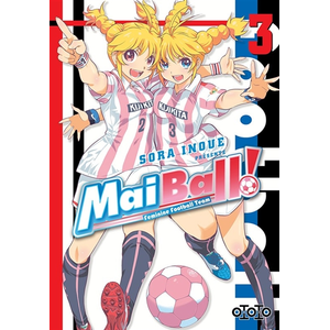 Ototo Mai ball! : feminine football team. Vol. 3 Sora Inoue pas cher