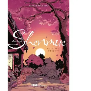 La saga Shenmue : Le voyage d'une vie Antony Fournier pas cher