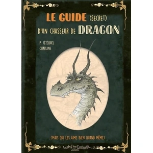 Le guide secret d'un chasseur de dragons pas cher