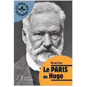 ALEXANDRINES Le Paris de Hugo pas cher