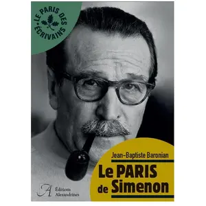 Alexandrines Le Paris de Simenon Jean-Baptiste Baronian pas cher