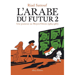 Comparateur de prix : Allary L'arabe Du Futur Tome 2 - Une Jeunesse Au Moyen-Orient (1984-1985)