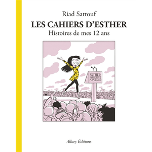 Comparateur de prix : Allary Eds Les cahiers d'Esther. Vol. 3. Histoires de mes 12 ans Riad Sattouf