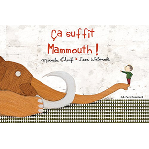 PERE FOUETTARD Ca suffit mammouth ! Micaela Chirif, Issa Watanabe pas cher