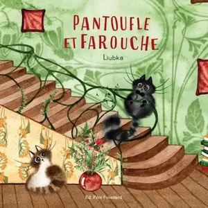 Pantoufle et Farouche - Chat des toits Liubka (Auteur) pas cher