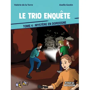 Comparateur de prix : Il était un bouquin Le Trio Enquête - Tome 4 - Mystère En Dordogne