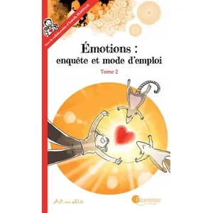 Pourpenser Émotions : enquête et mode d'emploi - Tome 2 NE pas cher
