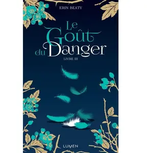 Lumen Eds Le Goût du danger - livre III pas cher