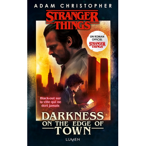 Lumen Eds Stranger Things - Darkness on the Edge of Town - version française
