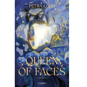 Queen of Faces - Tome 1 - Petra Lord - Lumen Eds - broché - Roman adolescent broché pas cher