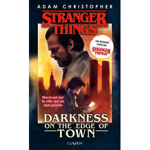 Lumen Eds Stranger Things - Darkness on the Edge of Town - Version poche pas cher