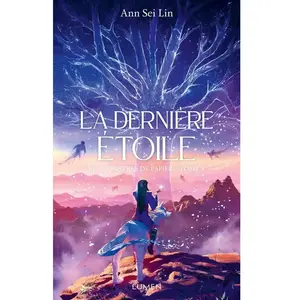 Lumen Eds Les monstres de papier. Vol. 3. La dernière étoile Ann Sei Lin pas cher