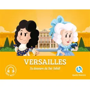 Quelle Histoire Versailles pas cher