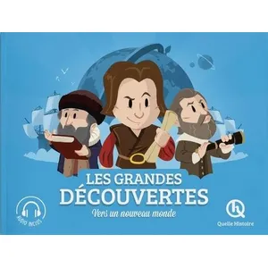 Quelle Histoire Les grandes découvertes