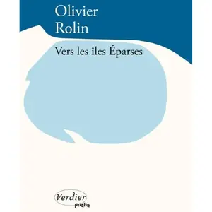 Vers les îles Éparses - Olivier Rolin - Verdier - Poche - Roman Poche pas cher