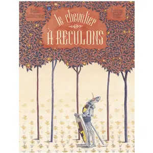 Kaleidoscope Le chevalier à reculons François Soutif (Illustration), Sophie Lamoureux (Auteur) pas cher