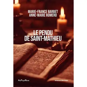 AU PAYS REVE Le pendu de Saint Mathieu Marie-France Barbet (Auteur), Anne-Marie Romero (Auteur)