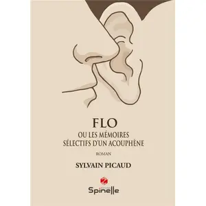 Spinelle Eds Flo ou Les mémoires sélectifs d’un acouphène broché pas cher