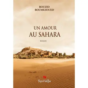 Spinelle Eds Un amour au Sahara pas cher