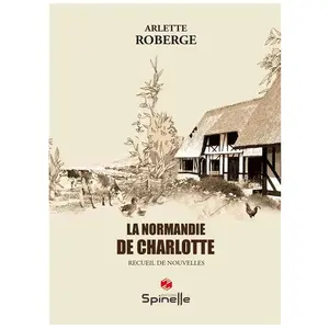 La Normandie de Charlotte Arlette Roberge pas cher