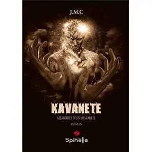 Spinelle Eds Kavanète : mémoires d'un immortel