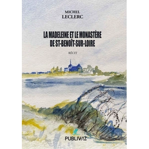 Comparateur de prix : La Madeleine et le Monastère de St-Benoît-Sur-Loire