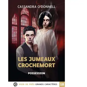 Les Jumeaux Crochemort Tome 2 : Possession