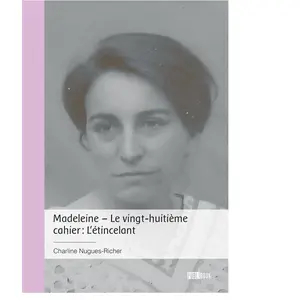 Publibook Madeleine - Le vingt-huitième cahier : L'étincelant broché pas cher