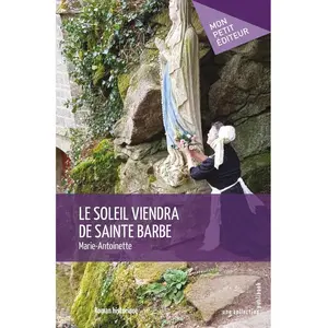 Mon Petit Editeur Le soleil viendra de Sainte BarbeVendu parcultura-librairie