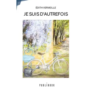 Publibook Je suis d'autrefois