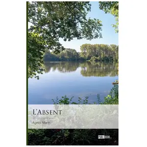 L'Absent - Agnès Marin - Publibook - broché - Roman broché pas cher