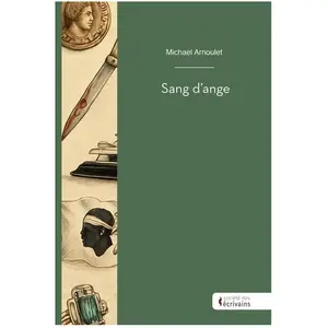 Sang d'ange - Michaël Arnoulet - Publibook - broché - Roman broché pas cher
