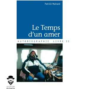 Le Temps d'un amer - Patrick Mainard - Publibook - broché - Biographie pas cher