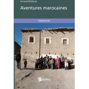 Aventures marocaines - Arnaud Mollaret - Publibook - broché - Livre pas cher