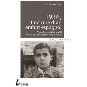 Société des écrivains 1936, Itinéraire D'un Enfant Espagnol - Paco, L'impossible Oubli pas cher