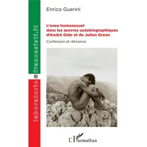L'harmattan L'aveu homosexuel dans les oeuvres autobiographiques d'André Gide et de Julien Green pas cher