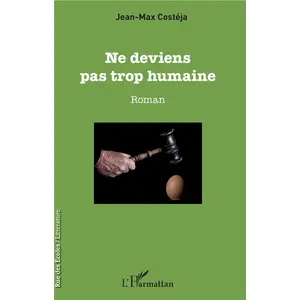 L'harmattan Ne deviens pas trop humaine