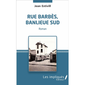 Les Impliqués Rue Barbès, banlieue sud pas cher