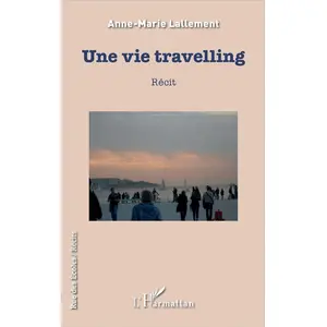 L'harmattan Une vie travelling