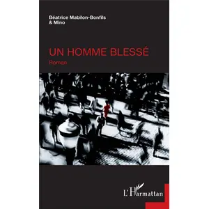 L'harmattan Un homme blessé pas cher