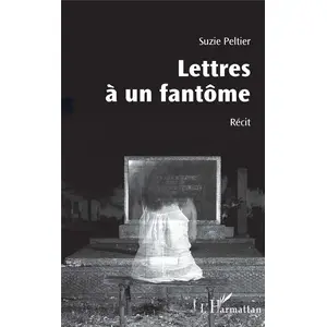 Comparateur de prix : L'harmattan Lettres à un fantôme