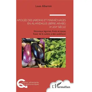 L'harmattan Apogée des jardins et maraîchages en al-Andalus (Ibérie arabe) Xe-XIVe siècle pas cher