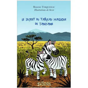 L'harmattan Le secret du tableau magique de Tanzanie pas cher
