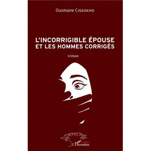 L'harmattan L'incorrigible épouse et les hommes corrigés
