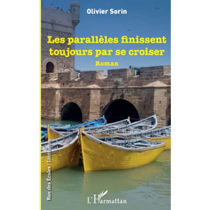 L'harmattan Les parallèles finissent toujours par se croiser pas cher