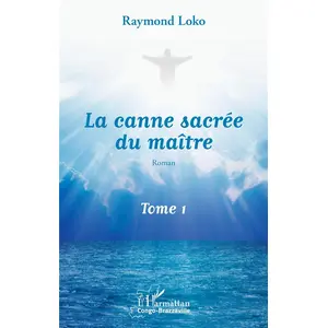 L'harmattan La canne sacrée du maître Tome 1 pas cher