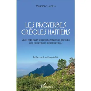 L'harmattan Les proverbes créoles haïtiens pas cher