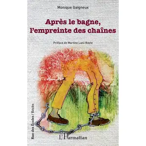 L'harmattan Après le bagne, l'empreinte des chaînes pas cher